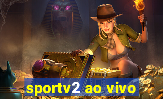 sportv2 ao vivo